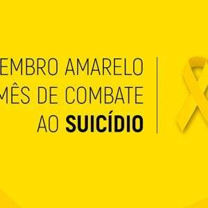 Setembro Amarelo: mês de valorização da vida e prevenção do suicídio