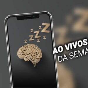Neurociência e o Sono: palestra ao vivo é destaque desta semana