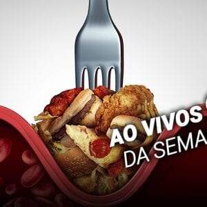 Colesterol: Herói ou Vilão? Descubra ao vivo, dia 07/07