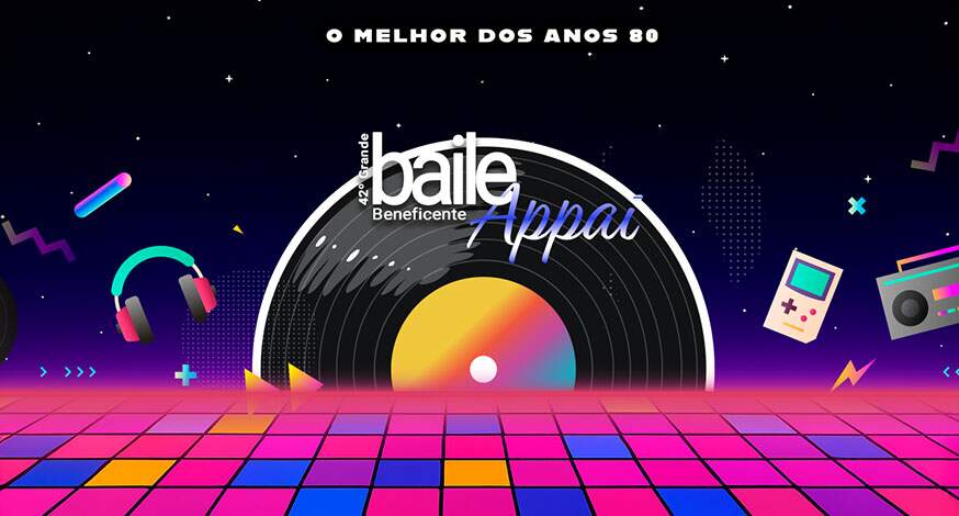 42° Grande Baile Beneficente Appai: o melhor dos anos 80