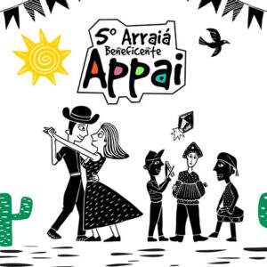 É tempo de Festa Junina: venha para o 5º Arraiá Beneficente Appai