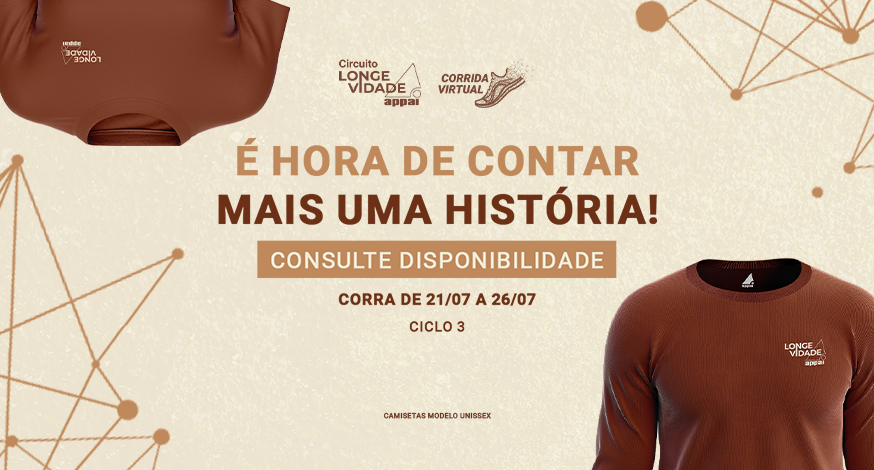 O Ciclo 3 do Circuito Longevidade Appai chegou!