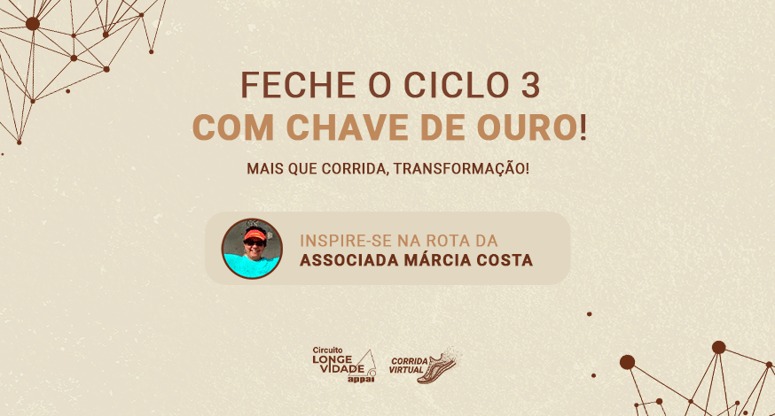 Circuito Longevidade Appai: corra no seu lugar preferido e feche o ciclo 3 com chave de ouro!