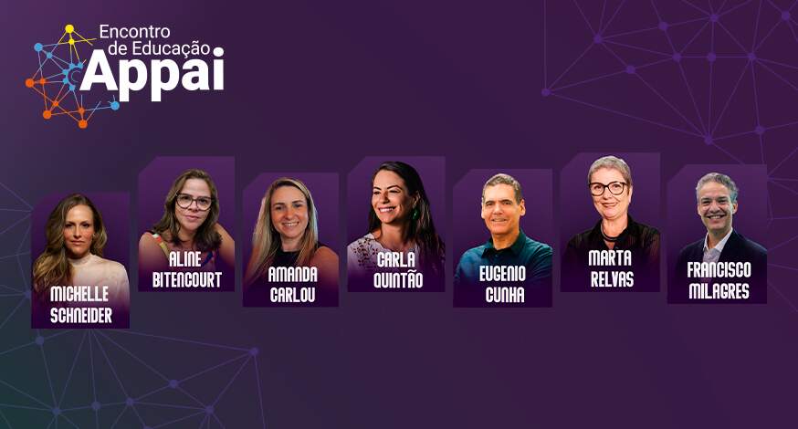 9º Encontro de Educação Appai: veja quem já confirmou presença!