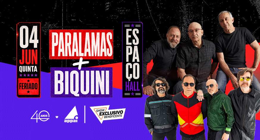 Show Exclusivo Beneficente reúne Paralamas e Biquini nos 40 anos da Appai